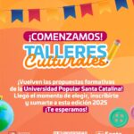 Santa Catalina: ¡COMIENZAN LOS TALLERES CULTURALES 2025!